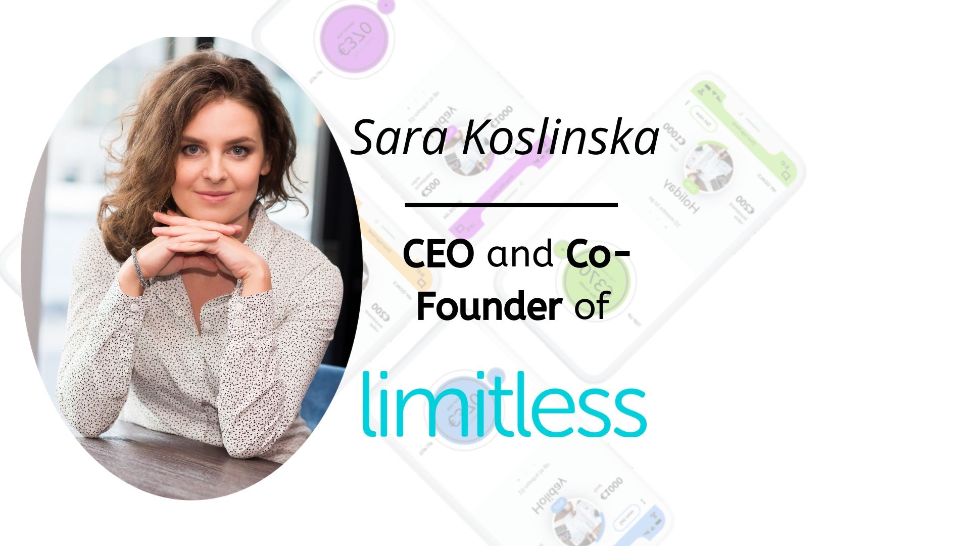 limitless Sara koslinska ceo co-founder digital banking money management