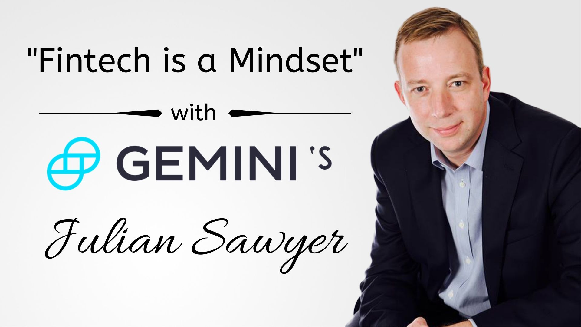 Gemini Fintech Mindset Julian Sawyer