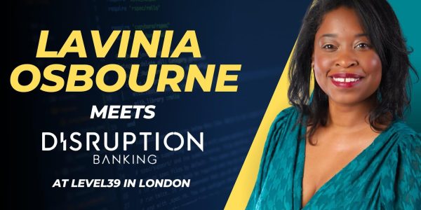 Lavinia meets #DisruptionBanking at Level39 to talk about the Future