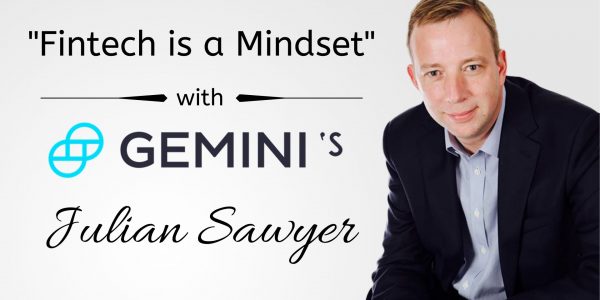 Gemini Fintech Mindset Julian Sawyer