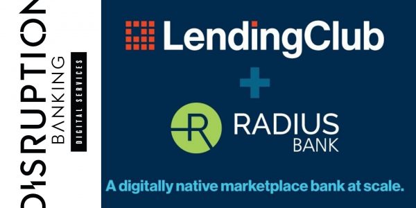 LendingClub Radius Bank disruptionbanking ignatius bowsskill dutkiewicz