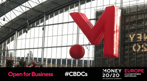 #Money2020eu, Open for Business with CBDCs and more