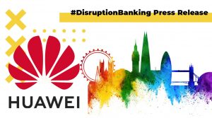 Huawei Hosts Official Launch of Europe’s Innovation Lab for Digital Finance and Security – Fin²Sec