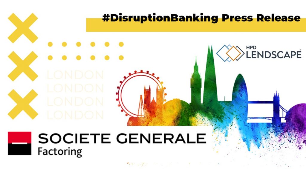 Société Générale Factoring take significant step forward in digitalisation strategy with HPD Lendscape