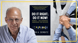 Book Review: John Dembitz’s ‘Do It Right; Do It Now!’
