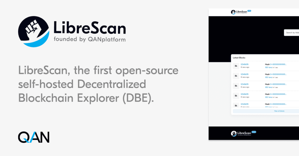LibreScan, the First Decentralized Blockchain Explorer supported by QANplatform