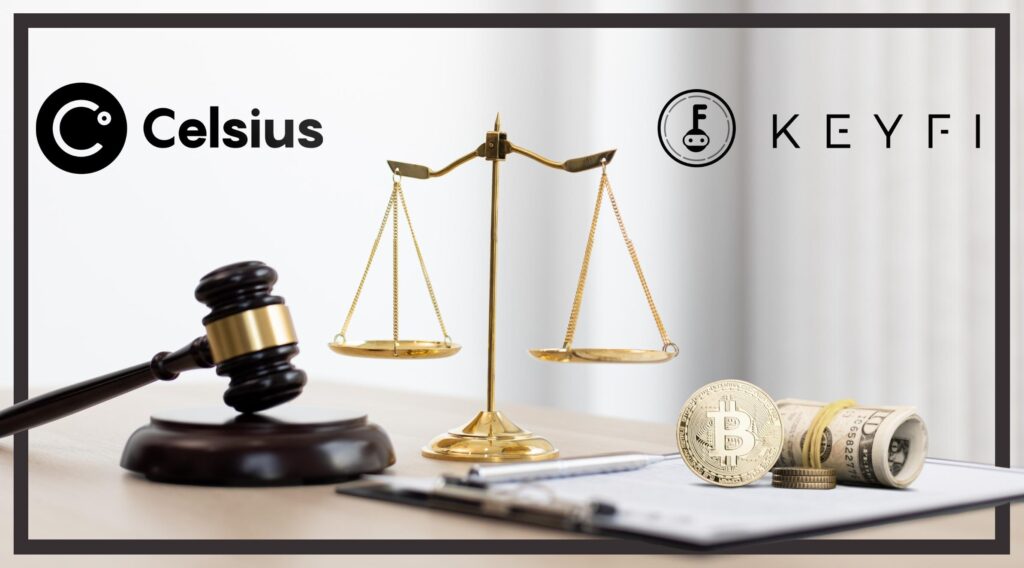 KeyFi VS Celsius, why poor management and miss-selling led to thousands being lost