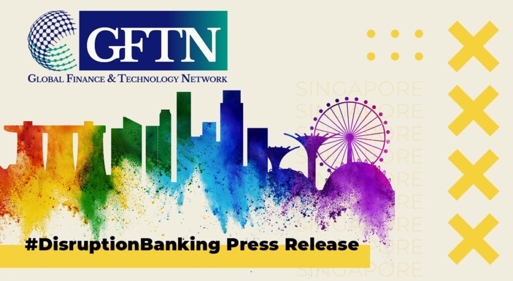 Global Finance & Technology Network (GFTN) Announces Board of Directors and International Advisory Board