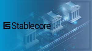 How Stablecore Is Pulling U.S. Community Banks & Credit Unions onto Blockchain Rails